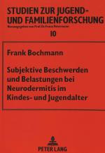 Cover-Bild Subjektive Beschwerden und Belastungen bei Neurodermitis im Kindes- und Jugendalter