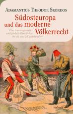 Cover-Bild Südosteuropa und das moderne Völkerrecht