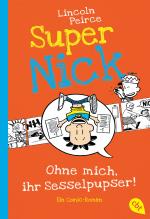 Cover-Bild Super Nick - Ohne mich, ihr Sesselpupser!