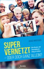 Cover-Bild Super vernetzt – oder doch ganz allein?