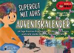 Cover-Bild Supergut mit ADHS – Adventskalender: 24 Tage Positive Psychologie, 24 Mitmach-Seiten und viele starke Ideen für das ganze Jahr