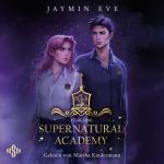 Cover-Bild Supernatural Academy: Year One (Supernatural Academy 1)