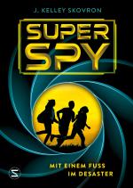 Cover-Bild Superspy. Mit einem Fuß im Desaster