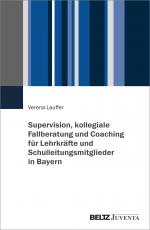 Cover-Bild Supervision, kollegiale Fallberatung und Coaching für Lehrkräfte und Schulleitungsmitglieder in Bayern