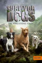 Cover-Bild Survivor Dogs. Die verlassene Stadt