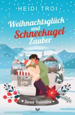 Cover-Bild Sweet Valentine / Liebesglück und Schneekugelzauber