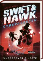 Cover-Bild Swift & Hawk, Cyberagenten 2: Undercover-Einsatz