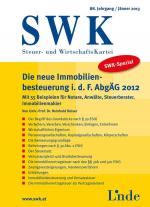 Cover-Bild SWK-Spezial Die neue Immobilienbesteuerung idF AbgÄG 2012