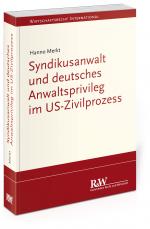 Cover-Bild Syndikusanwalt und deutsches Anwaltsprivileg im US-Zivilprozess