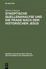 Cover-Bild Synoptische Quellenanalyse und die Frage nach dem historischen Jesus