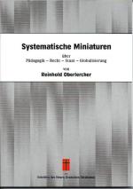 Cover-Bild Systematische Miniaturen über Pädagogik - Recht - Staat - Globalisierung