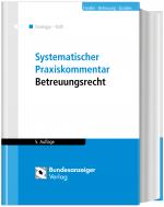 Cover-Bild Systematischer Praxiskommentar Betreuungsrecht (5. Auflage)
