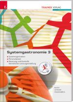 Cover-Bild Systemgastronomie 3 Systemorganisation, Personalwesen, Steuerung und Kontrolle betrieblicher Leistungserstellung