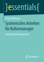 Cover-Bild Systemisches Arbeiten für Kulturmanager