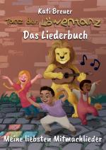 Cover-Bild Tanz den Löwentanz! Meine liebsten Mitmachlieder