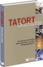 Cover-Bild Tatort Geschichte