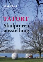 Cover-Bild Tatort Skulpturenausstellung
