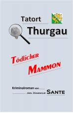 Cover-Bild Tatort Thurgau - Tödlicher Mammon