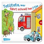 Cover-Bild Tatütata, wer fährt schnell her? Die ... Feuerwehr!