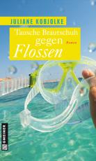 Cover-Bild Tausche Brautschuh gegen Flossen