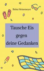 Cover-Bild Tausche Eis gegen deine Gedanken