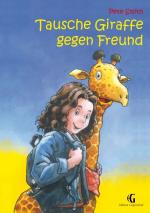 Cover-Bild Tausche Giraffe gegen Freund