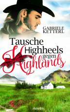 Cover-Bild Tausche Highheels gegen Highlands