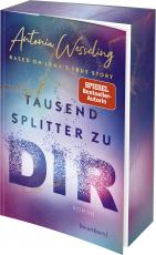 Cover-Bild Tausend Splitter zu dir – Based on Lena's True Story