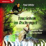 Cover-Bild Tauziehen im Dschungel (Hörbuch [MP3])