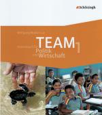Cover-Bild TEAM - Arbeitsbücher für Politik und Wirtschaft - Ausgabe 2009 für Realschulen und Gesamtschulen in Nordrhein-Westfalen