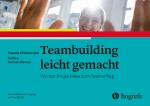 Cover-Bild Teambuilding leicht gemacht