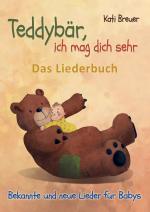Cover-Bild Teddybär, ich mag dich sehr! Bekannte und neue Lieder für Babys
