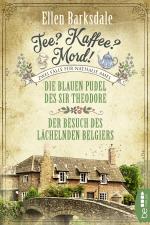 Cover-Bild Tee? Kaffee? Mord! Die blauen Pudel des Sir Theodore / Der Besuch des lächelnden Belgiers