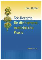 Cover-Bild Tee-Rezepte für die humoralmedizinische Praxis