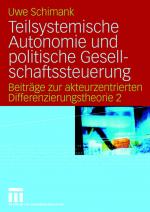 Cover-Bild Teilsystemische Autonomie und politische Gesellschaftssteuerung