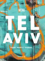 Cover-Bild Tel Aviv by Neni. Food. People. Stories.