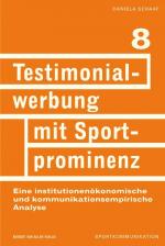 Cover-Bild Testimonialwerbung mit Sportprominenz. Eine institutionenökonomische und kommunikationsempirischeAnalyse