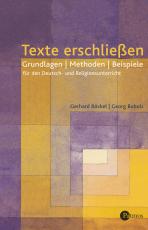Cover-Bild Texte erschließen - Grundlagen - Methoden - Beispiele für den Deutsch- und Religionsunterricht