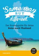 Cover-Bild Thailand Reiseführer für Einsteiger: Same Way But Different