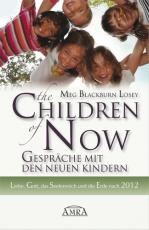 Cover-Bild THE CHILDREN OF NOW - Was die Neuen Kinder zu berichten haben