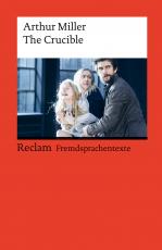 Cover-Bild The Crucible. A Play in Four Acts. Englischer Text mit deutschen Worterklärungen. Niveau C1 (GER)