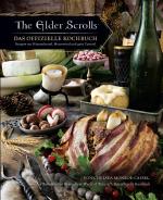 Cover-Bild The Elder Scrolls: Das offizielle Kochbuch: Rezepte aus Himmelsrand, Morrowind und ganz Tamriel