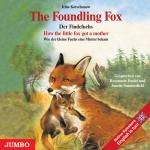 Cover-Bild The Foundling Fox. How the little fox got a mother