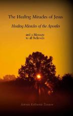 Cover-Bild The Healing Miracles of Jesus, Healing Miracles of the Apostles