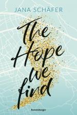 Cover-Bild The Hope We Find - Edinburgh-Reihe, Band 2 (knisternde New-Adult-Romance mit absolutem Sehnsuchtssetting)