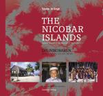 Cover-Bild The Nicobar Islands. Cultural Choices in the Aftermath of the Tsunami (Die Nikobaren. Das kulturelle Erbe nach dem Tsunami.)