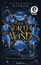 Cover-Bild The North Wind – Reich aus Eis und Schatten (The Four Winds 1)