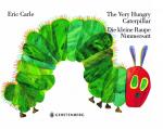 Cover-Bild The Very Hungry Caterpillar - Die kleine Raupe Nimmersatt