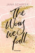 Cover-Bild The Way We Fall - Edinburgh-Reihe, Band 1 (knisternde New-Adult-Romance mit absolutem Sehnsuchtssetting)