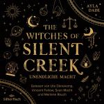 Cover-Bild The Witches of Silent Creek 1: Unendliche Macht